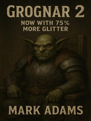 cover image of Grognar 2 Now With 75% More Glitter